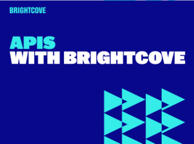 APIs with Brightcove Learning Path