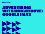 Advertising with Brightcove: Google IMA3