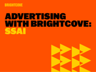 Advertising with Brightcove SSAI
