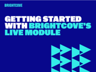 Getting Started with Brightcove's Live Module