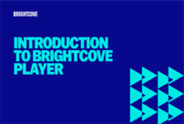 Introduction to Brightcove Player